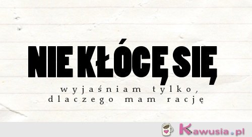 Nie kłócę się