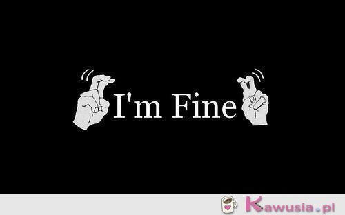 I'm fine