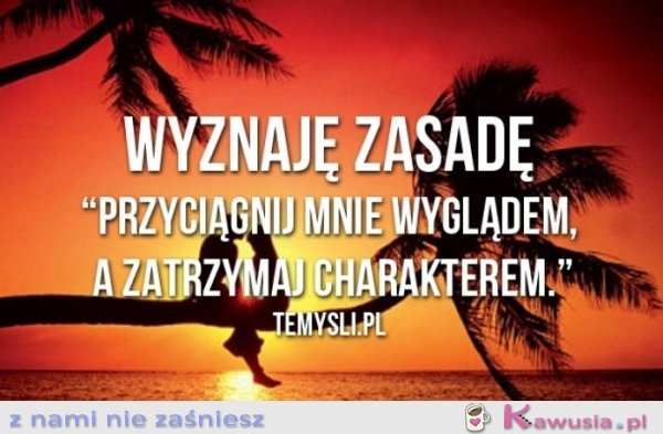 Wyznaję zasadę