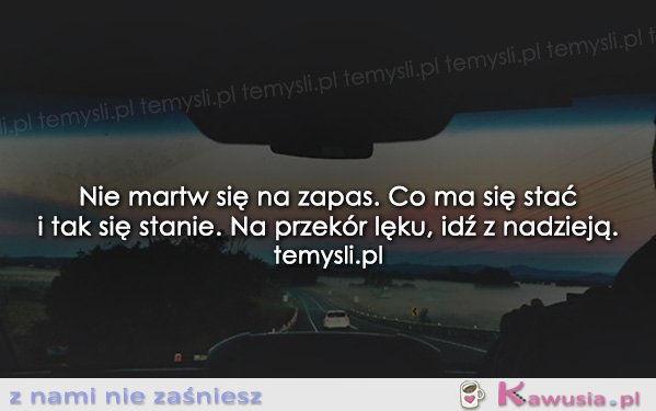 Nie martw się na zapas