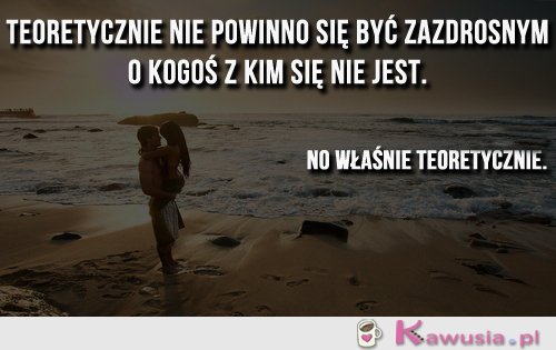 Teoretycznie...