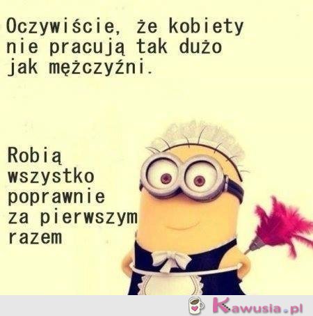 Oczywiście, że kobiety..