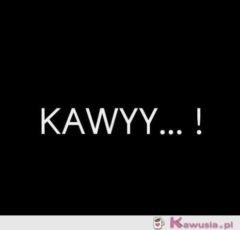 Kawyyy!