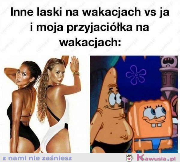 Ja z moją przyjaciółką kontra Ty