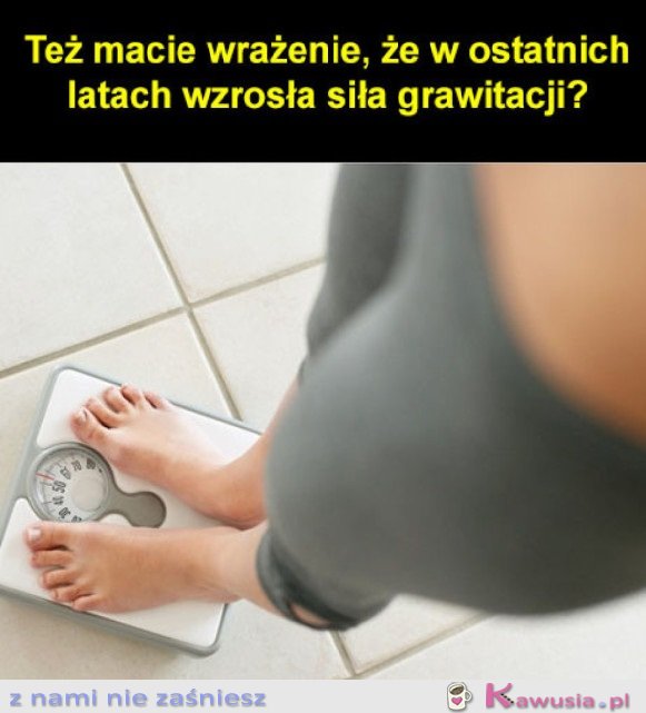 TEŻ MACIE TAKIE WRAŻENIE?