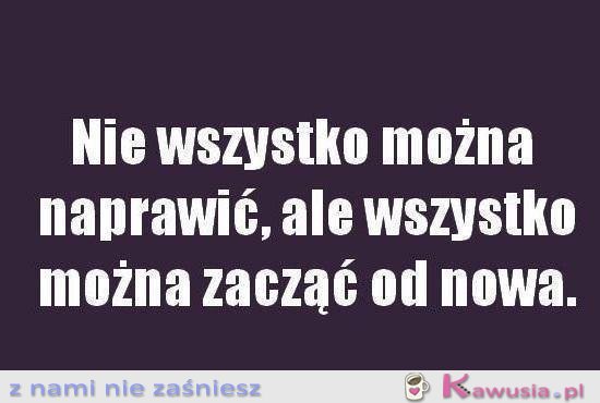 Nie wszystko można naprawić...
