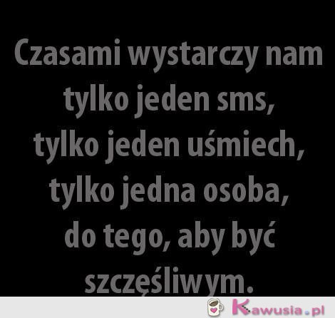 Czasami wystarczy nam...