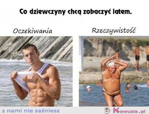 Co dziewczyny chcą zobaczyć latem