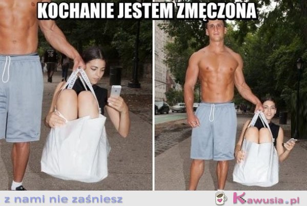 Kochanie jestem zmęczona