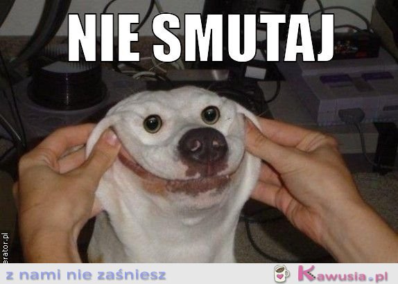 Nie smutaj