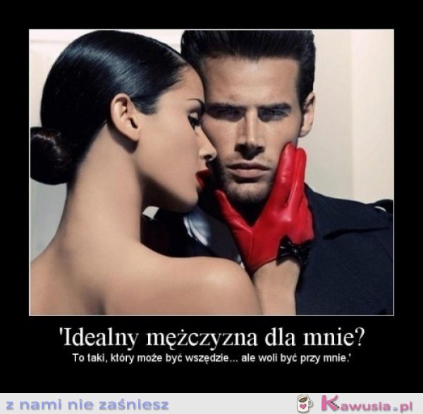 Idealny mężczyzna dla mnie?