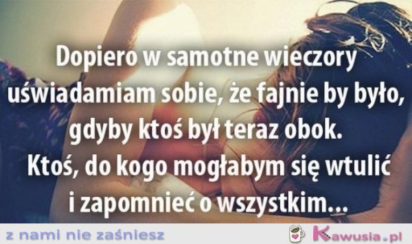Dopiero w samotne wieczory...
