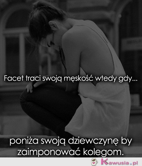 Facet traci swoją męskość