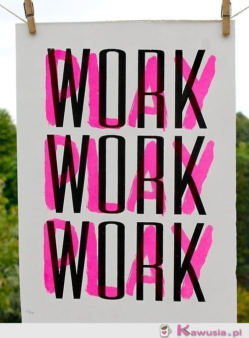 Work.