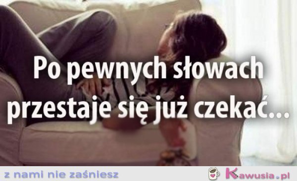 Po pewnych słowach