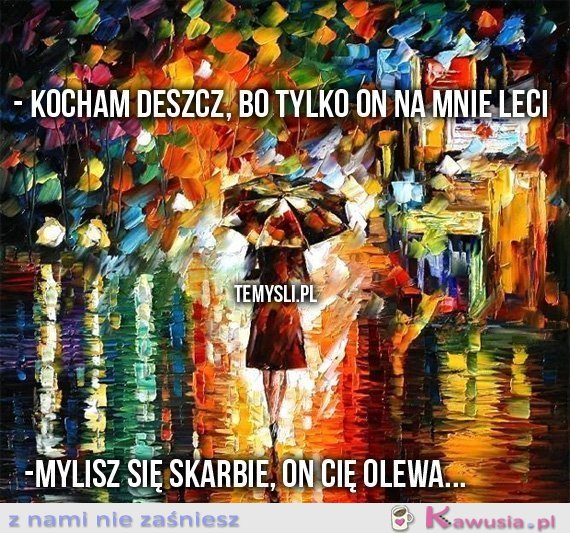 Kocham deszcz bo