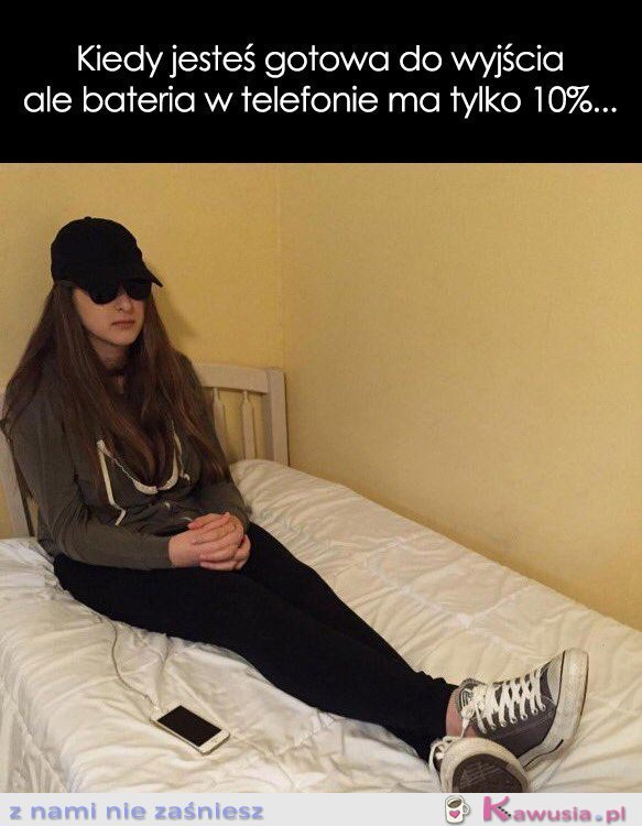 Kiedy jesteś gotowa do wyjścia ale bateria...