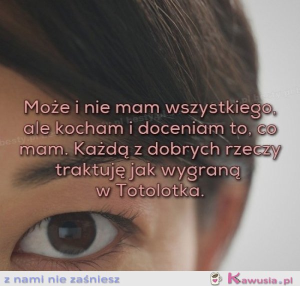 Może i nie mam wszystkiego