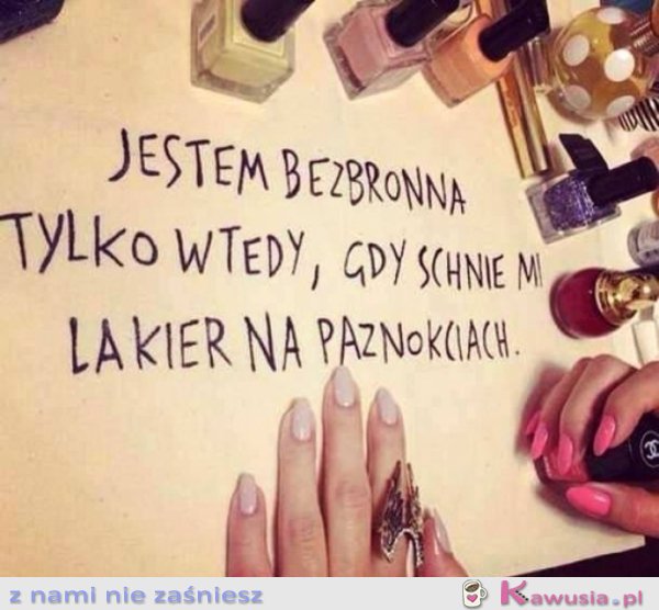 Jestem bezbronna tylko wtedy