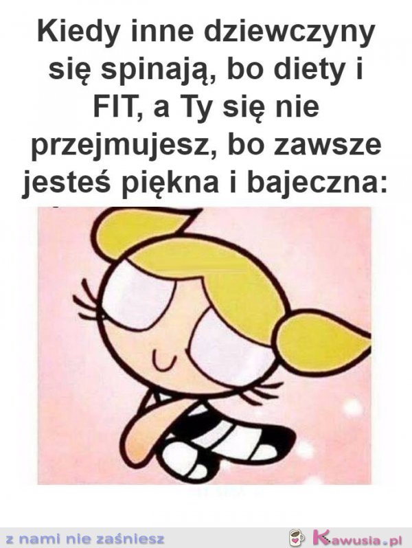 Ja nie muszę się spinać