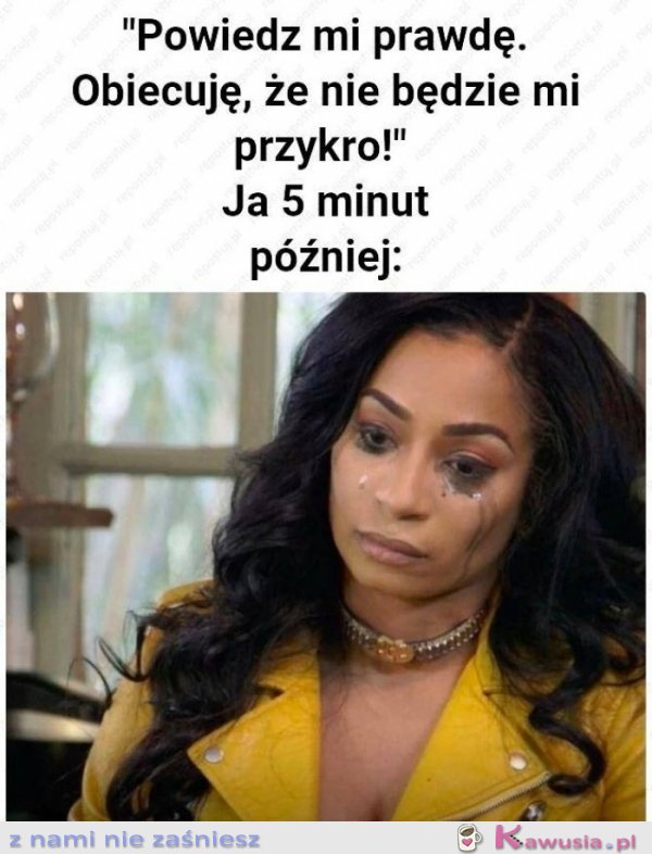 Powiedz mi prawdę proszę