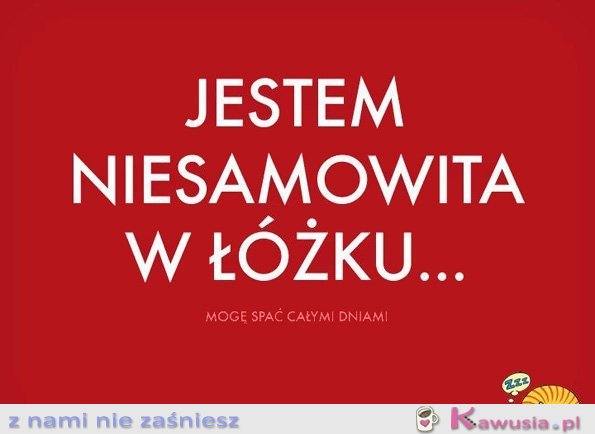 Jestem niesamowita w łóżku