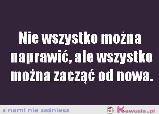 Nie wszystko można naprawić...