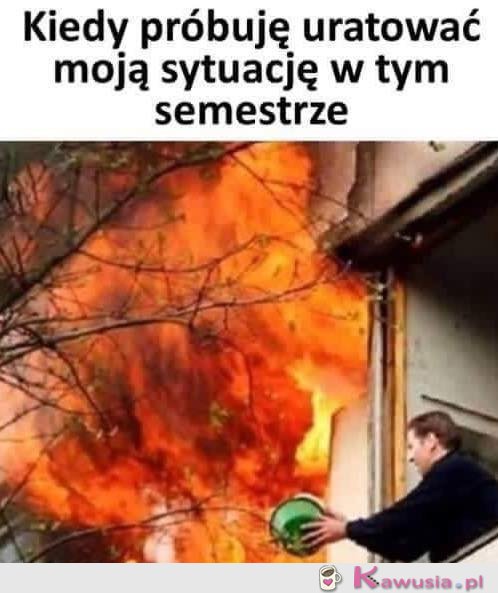 Moja sytuacja na koniec semestru