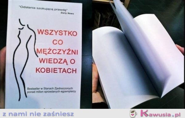 Wszystko co mężczyźni wiedzą o kobietach...