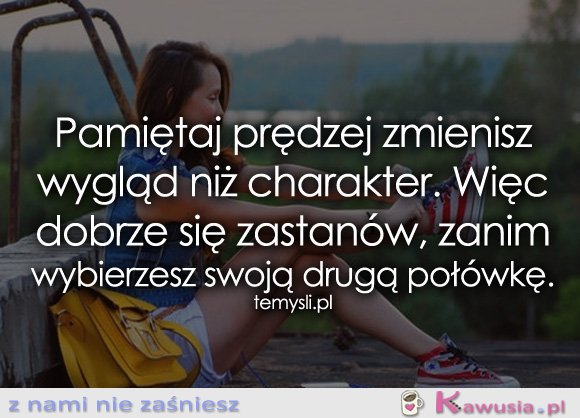 Pamiętaj prędzej zmienisz