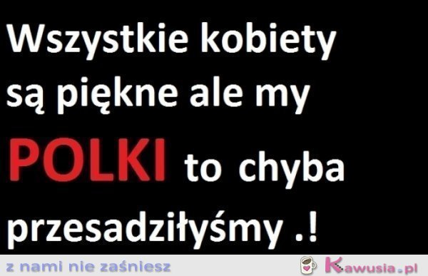 Chyba przesadziłyśmy