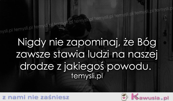 Nigdy nie zapominaj, że B&oacute;g...