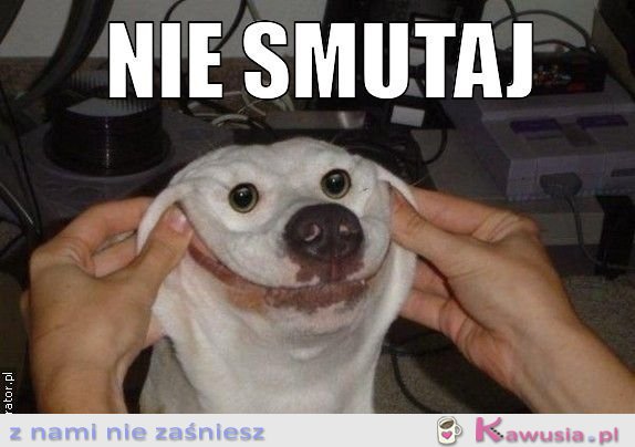 Nie smutaj