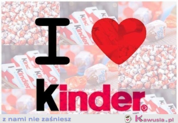 Uwielbiam kinder