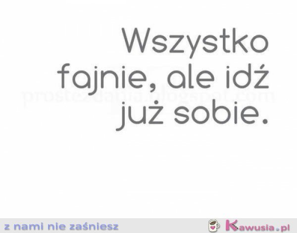 Wszystko fajnie, ale