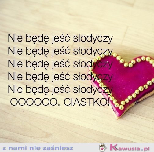 Nie będę jeść słodkiego