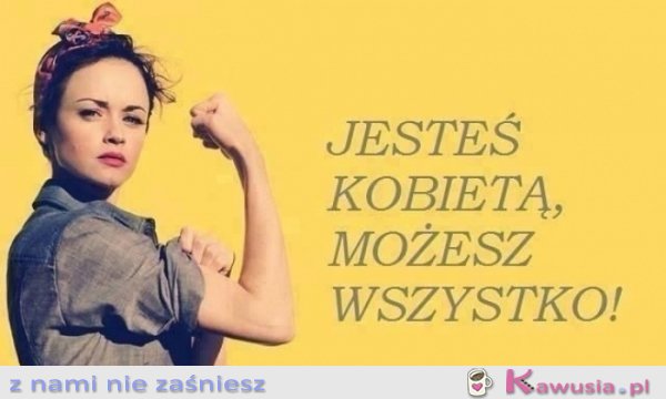 Możesz wszystko
