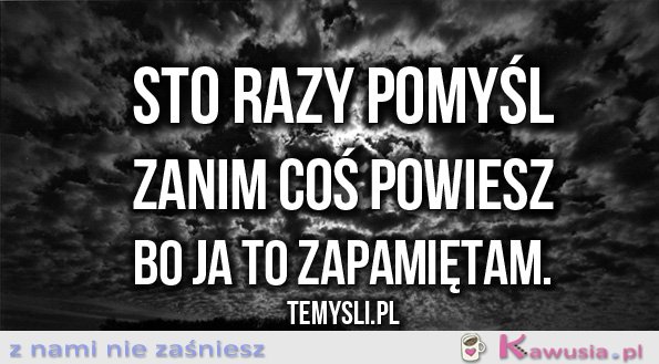 Sto razy pomyśl