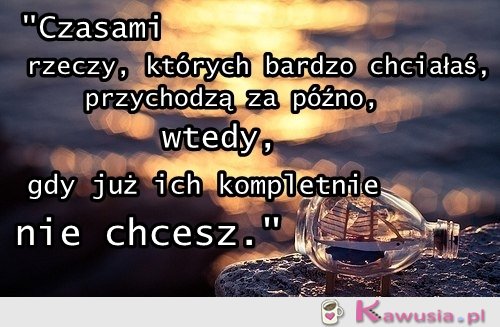 Czasami rzeczy...