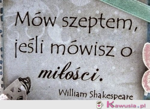 Mów szeptem...