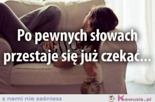 Po pewnych słowach