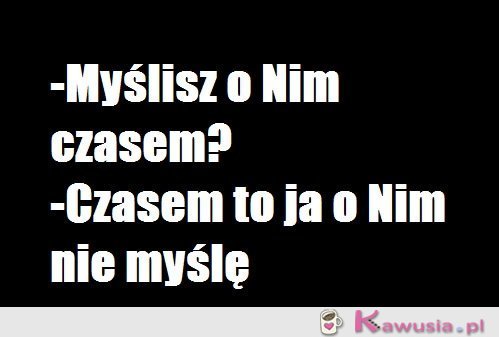 Myślisz o nim czasem?