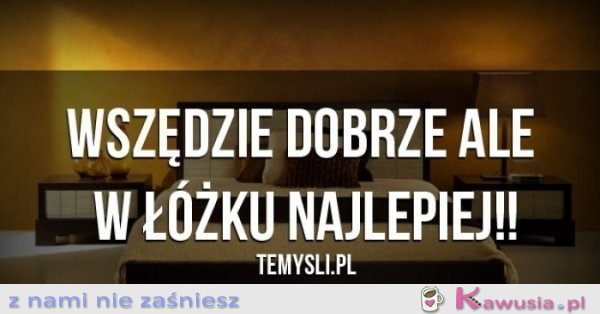 Wszędzie dobrze