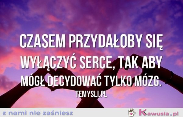 Czasem przydałoby się..