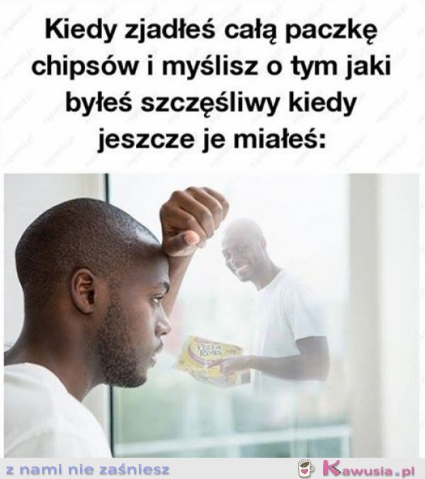 Kiedy zjadłeś całą paczkę chipsów