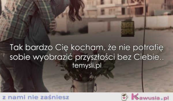 Tak bardzo Cię kocham