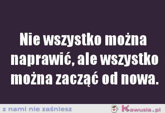 Nie wszystko można naprawić...