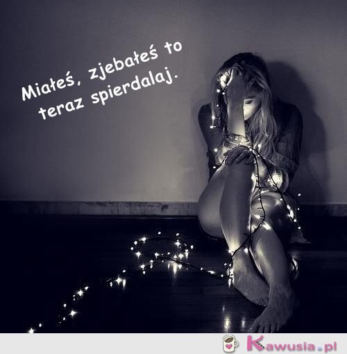 Miałeś?