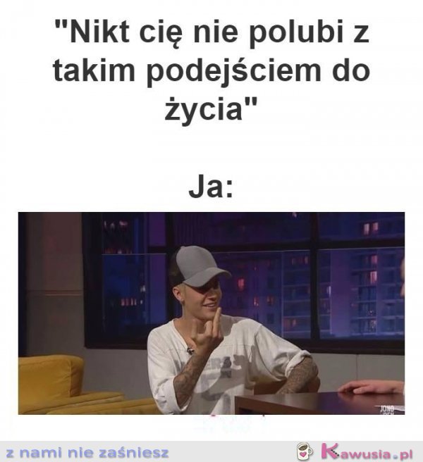 Z takim podejściem nikt cię nie polubi