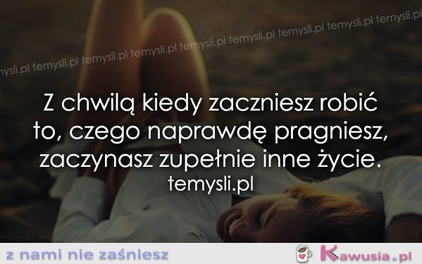 Z chwilą kiedy zaczniesz...